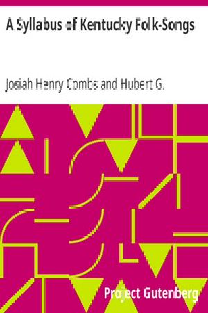 [Gutenberg 26937] • A Syllabus of Kentucky Folk-Songs